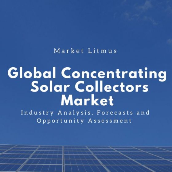 global concentrating solar collector market Sizes and Trends