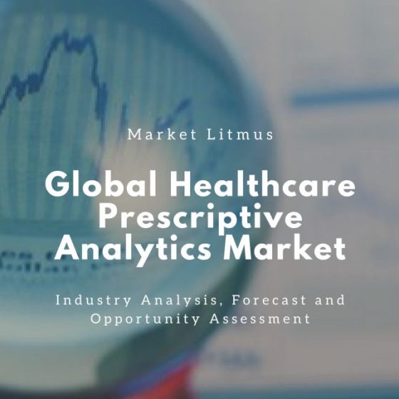 Global Healthcare Prescriptive Analytics Market Sizes and Trends