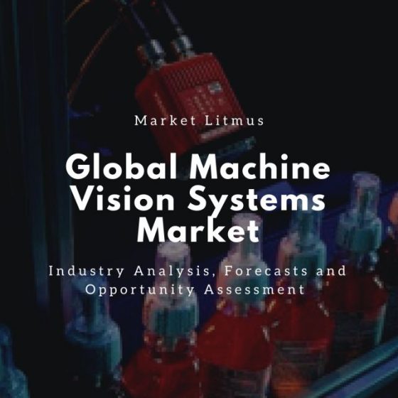 Global Machine Vision Systems Market Sizes and Trends