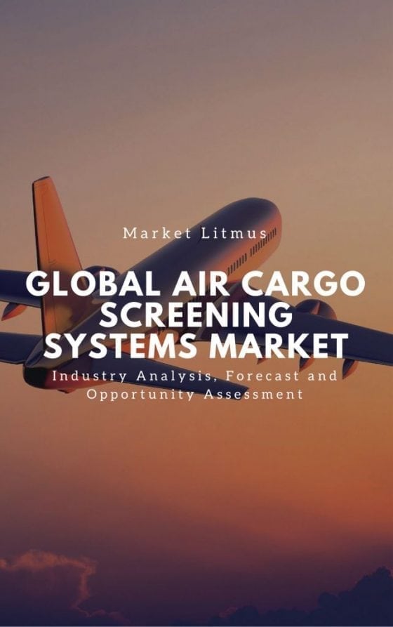 GLOBAL AIR CARGO SCREENING SYSTEMS MARKET SIZES AND TRENDS