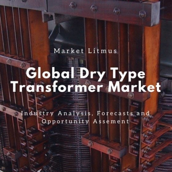 Global Dry Type Transformer Market Sizes and Trends