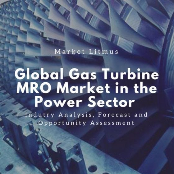 Global Gas Turbine MRO Market in the Power Sector Sizes and Trends