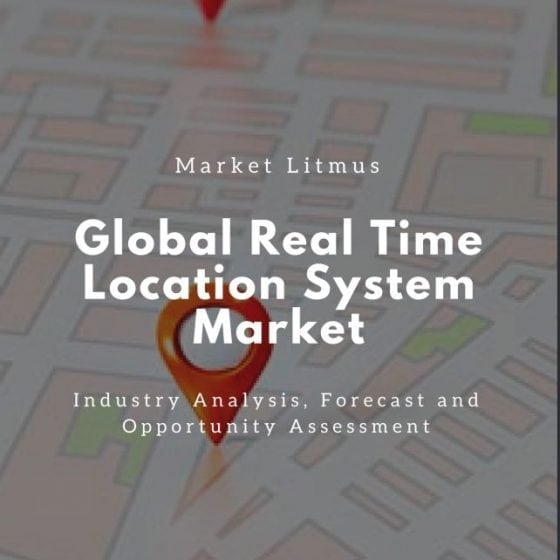 Global Real Time Location System Market Sizes and Trends